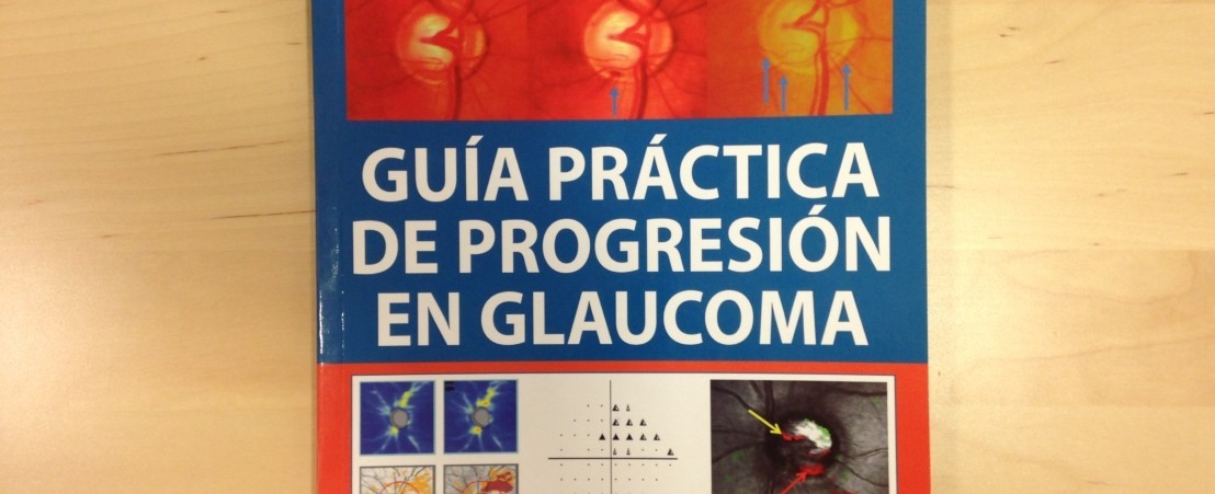 El Dr. Antón y la Dra. Ayala participan en la redacción de la Guía práctica de progresión en glaucoma