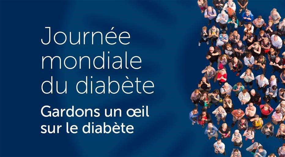 Journée Mondiale du Diabète 2017 : Gardons un œil sur le diabète